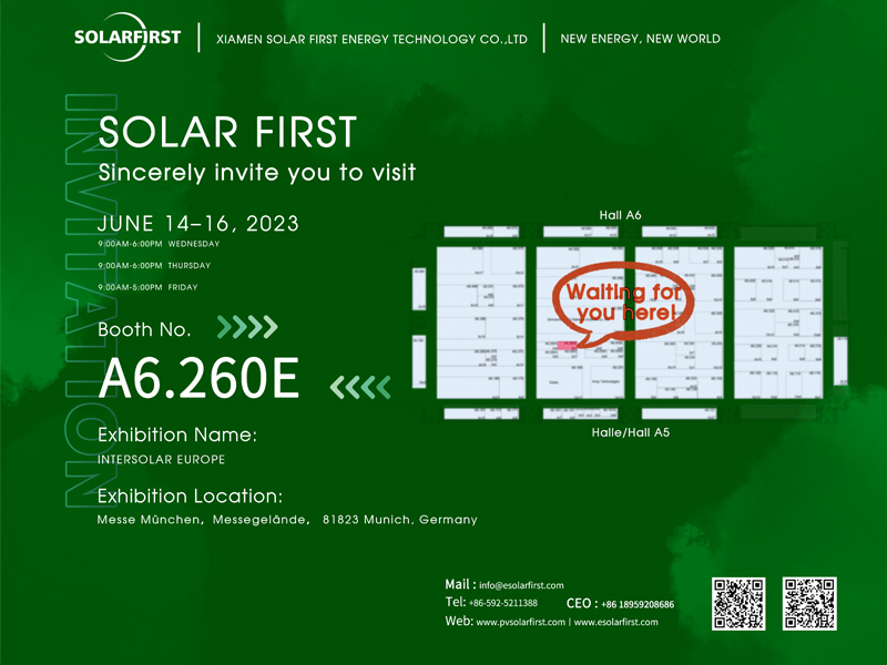 دعوة إلى المعرض 丨 سوف تقابلك شركة Solar First في A6.260E Intersolar Europe 2023 في ميونيخ ، ألمانيا ، كن هناك أو كن مربعًا!